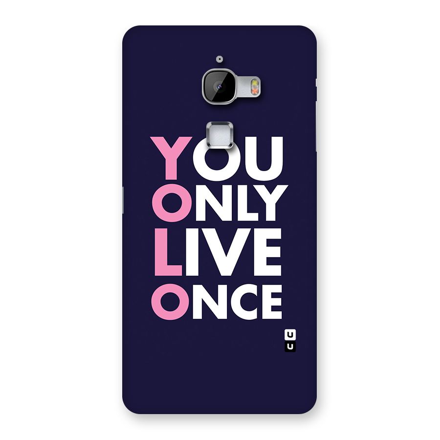 You Live Only Once Back Case for LeTv Le Max