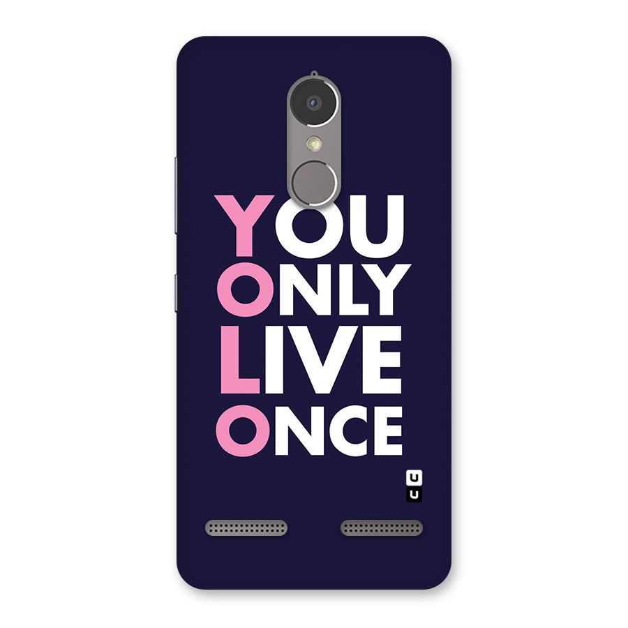 You Live Only Once Back Case for Lenovo K6