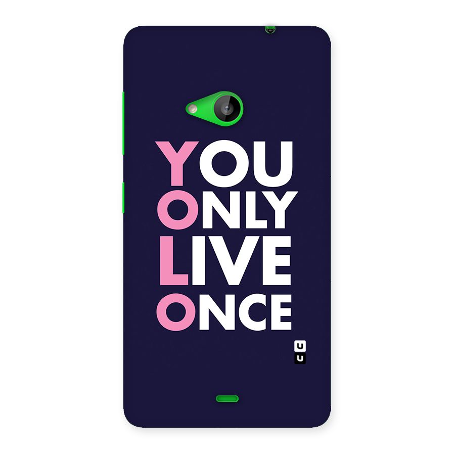 You Live Only Once Back Case for Lumia 535