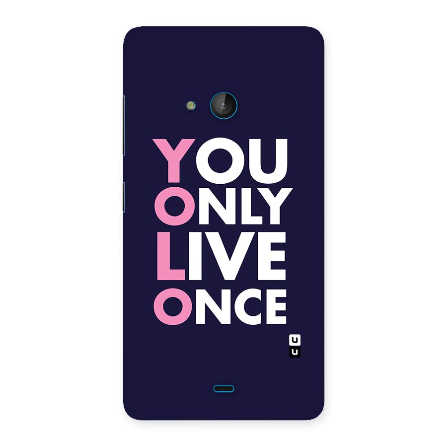 You Live Only Once Back Case for Lumia 540
