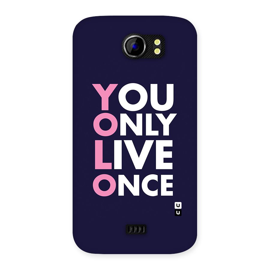 You Live Only Once Back Case for Micromax Canvas 2 A110