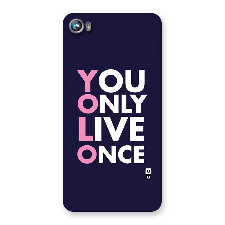 You Live Only Once Back Case for Micromax Canvas Fire 4 A107