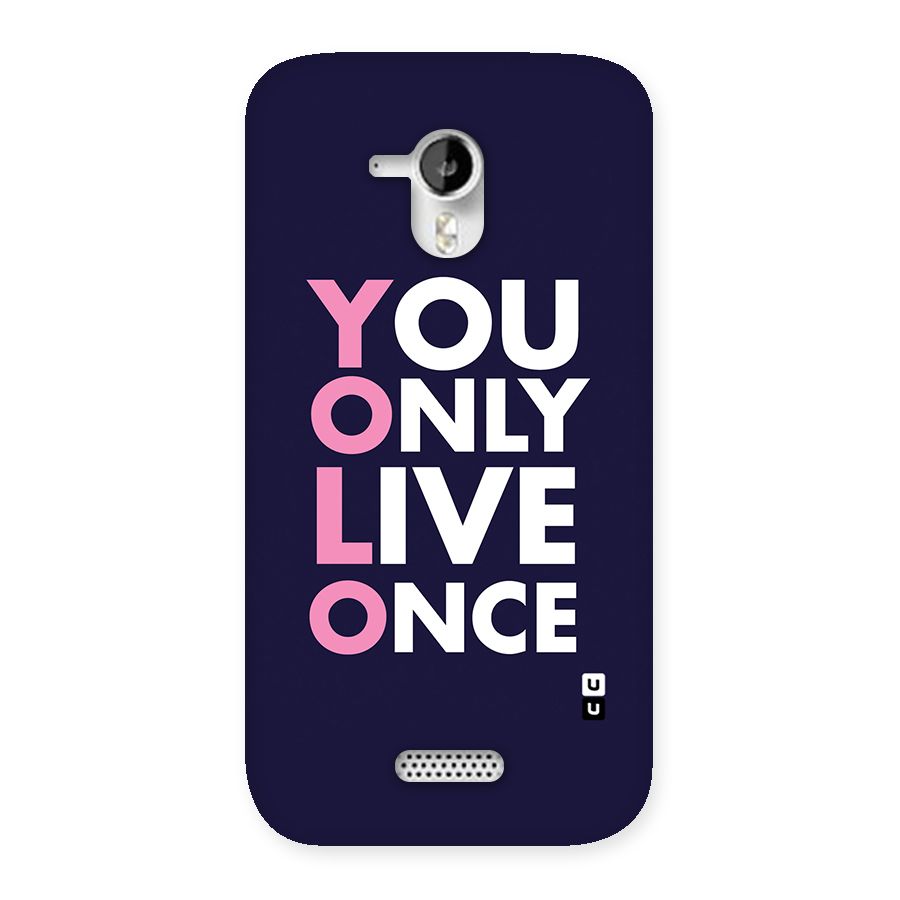 You Live Only Once Back Case for Micromax Canvas HD A116