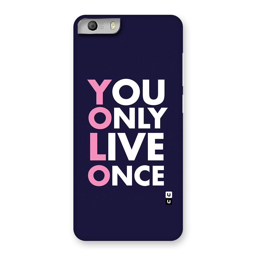You Live Only Once Back Case for Micromax Canvas Knight 2