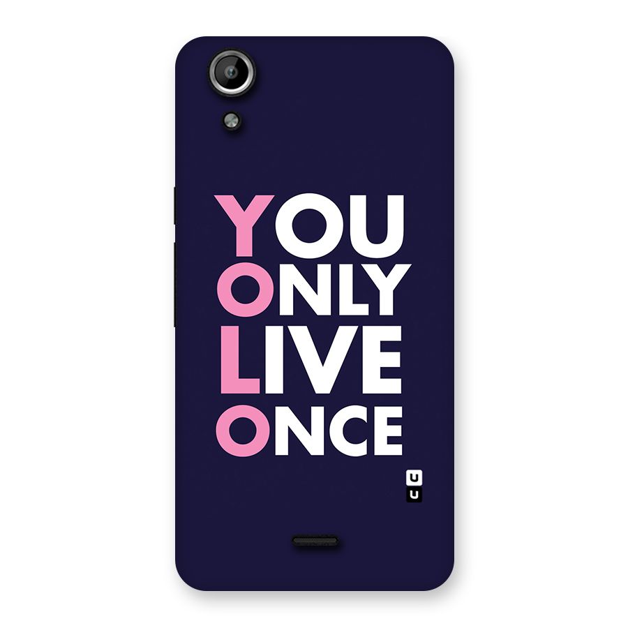 You Live Only Once Back Case for Micromax Canvas Selfie Lens Q345