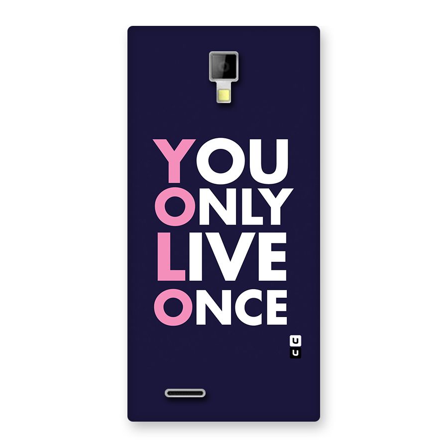 You Live Only Once Back Case for Micromax Canvas Xpress A99