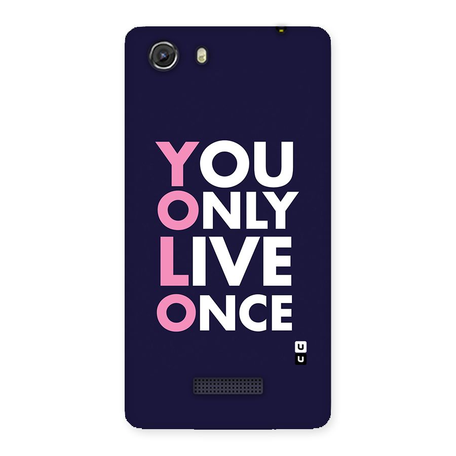 You Live Only Once Back Case for Micromax Unite 3