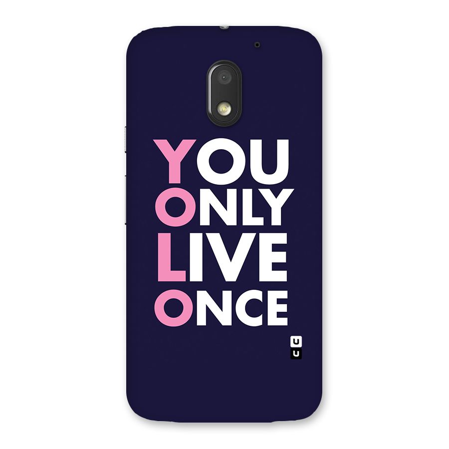You Live Only Once Back Case for Moto E3 Power