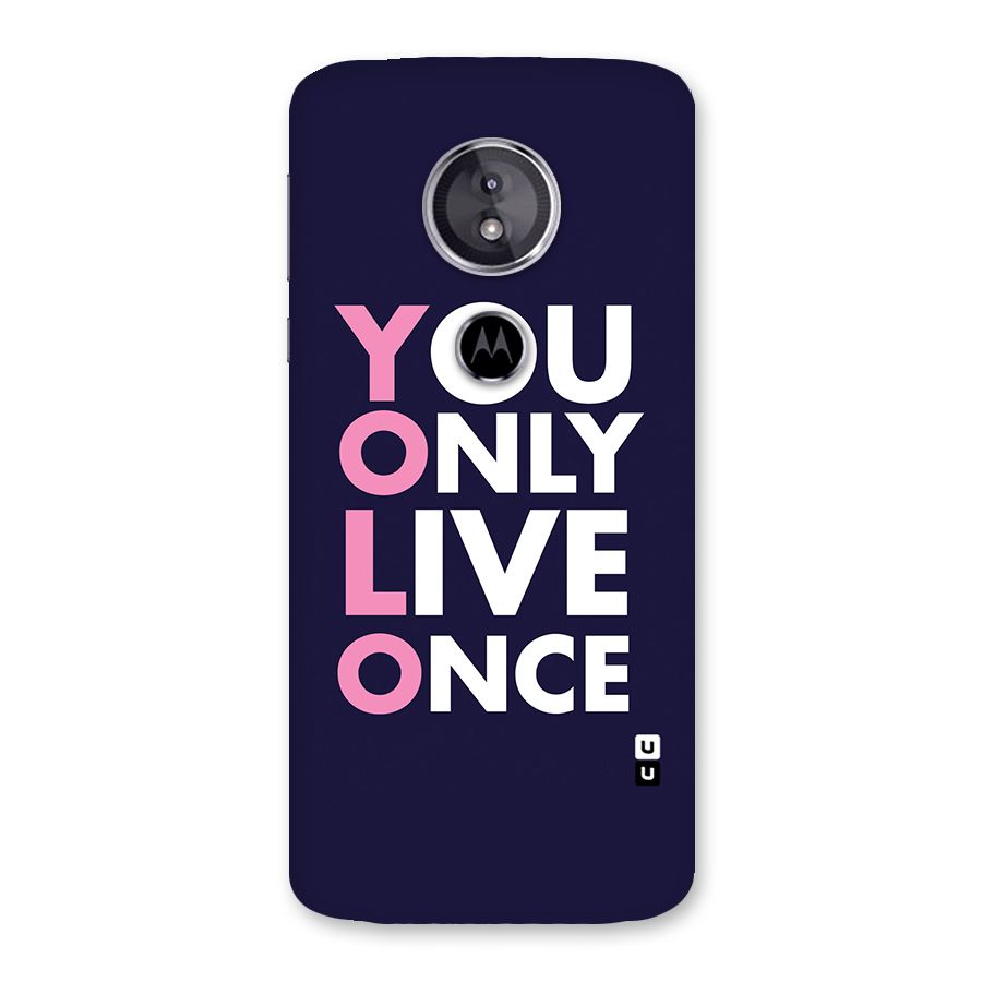 You Live Only Once Back Case for Moto E5