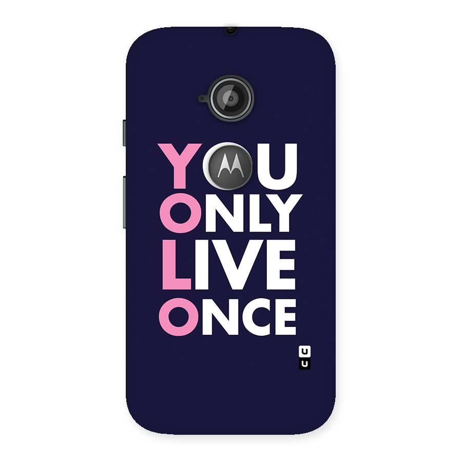 You Live Only Once Back Case for Moto E 2nd Gen