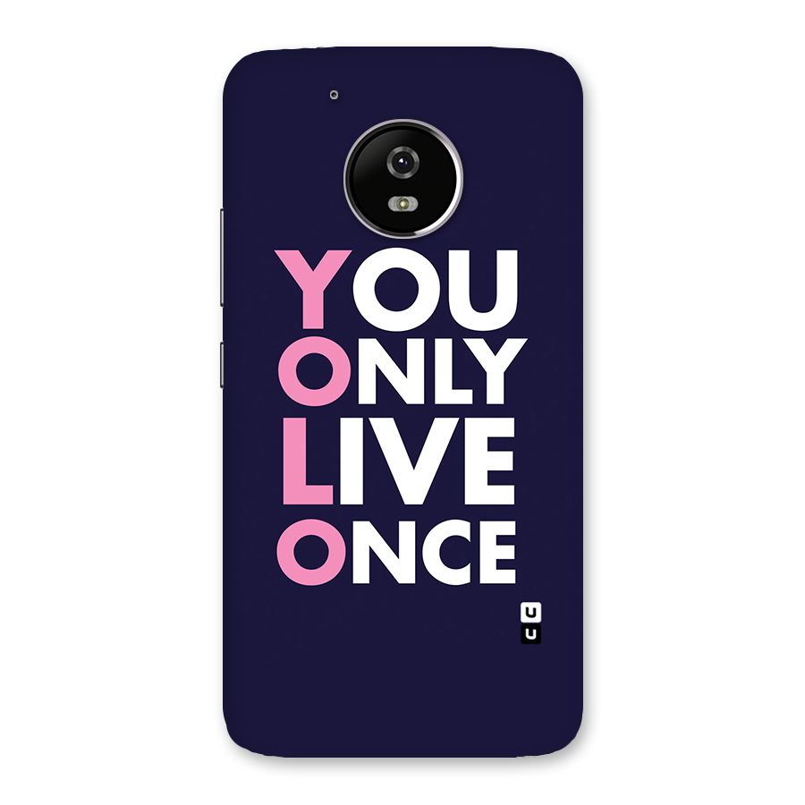 You Live Only Once Back Case for Moto G5