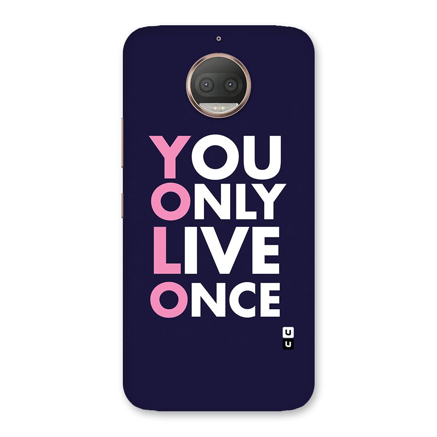 You Live Only Once Back Case for Moto G5s Plus