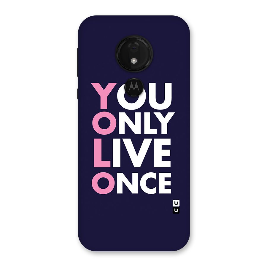You Live Only Once Back Case for Moto G7 Power