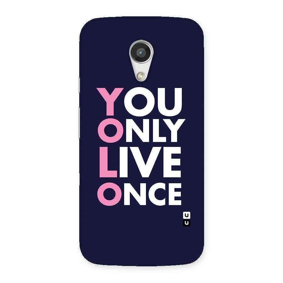You Live Only Once Back Case for Moto G 2nd Gen