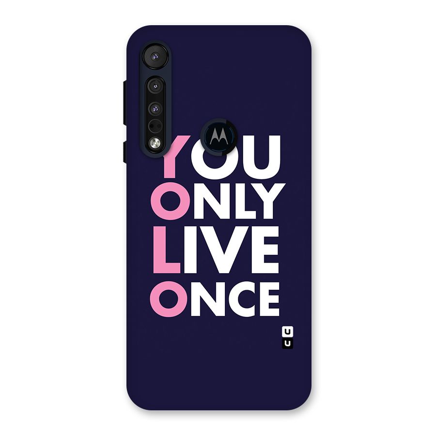 You Live Only Once Back Case for Motorola One Macro