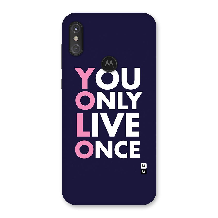 You Live Only Once Back Case for Motorola One Power