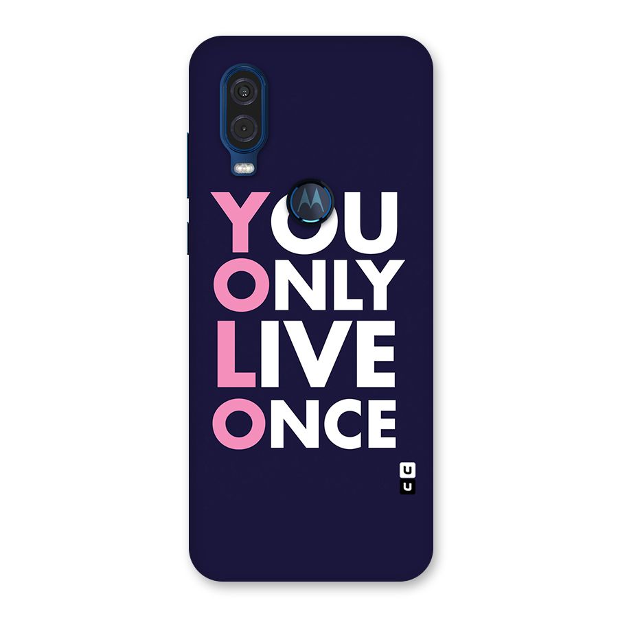 You Live Only Once Back Case for Motorola One Vision