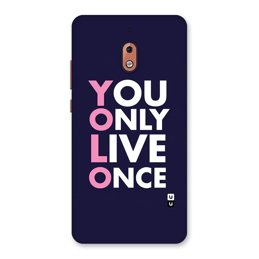 You Live Only Once Back Case for Nokia 2.1