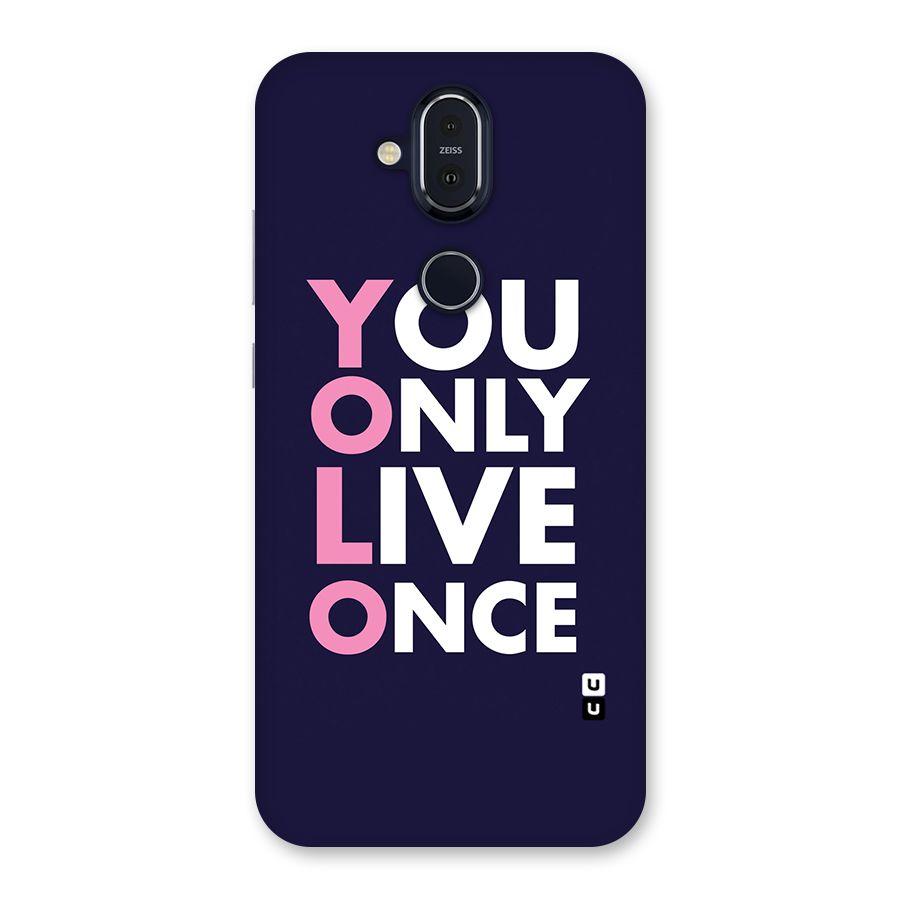 You Live Only Once Back Case for Nokia 8.1
