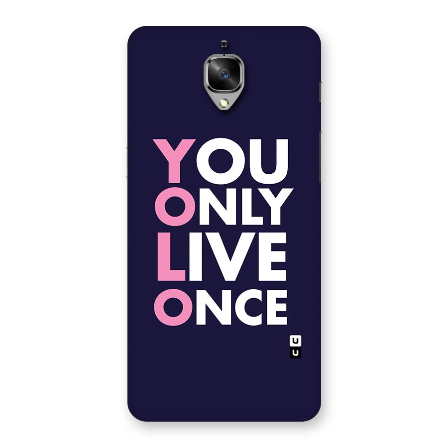You Live Only Once Back Case for OnePlus 3T
