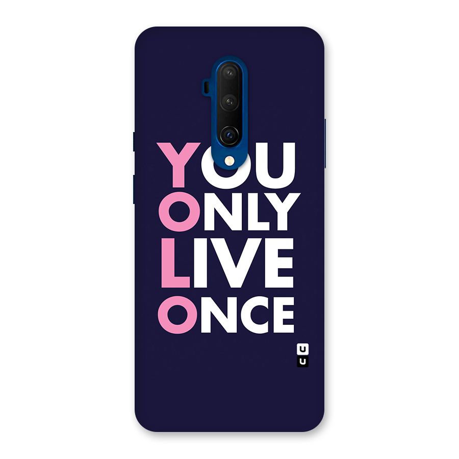 You Live Only Once Back Case for OnePlus 7T Pro