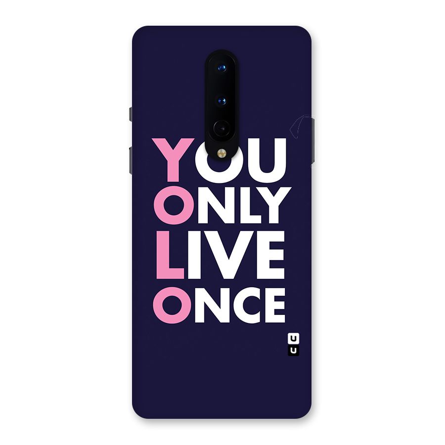 You Live Only Once Back Case for OnePlus 8