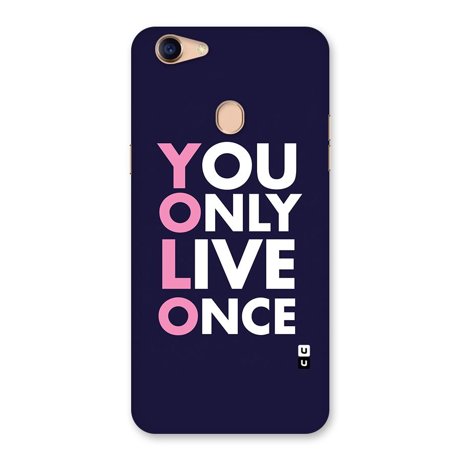 You Live Only Once Back Case for Oppo F5 Youth