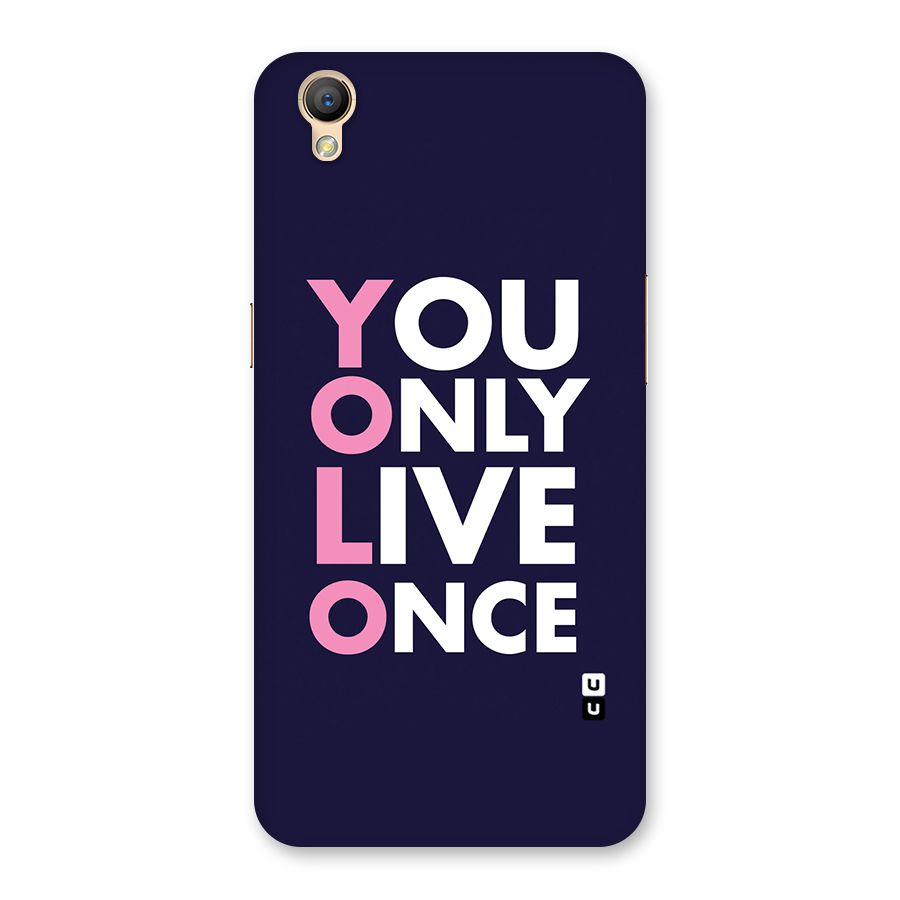 You Live Only Once Back Case for Oppo A37