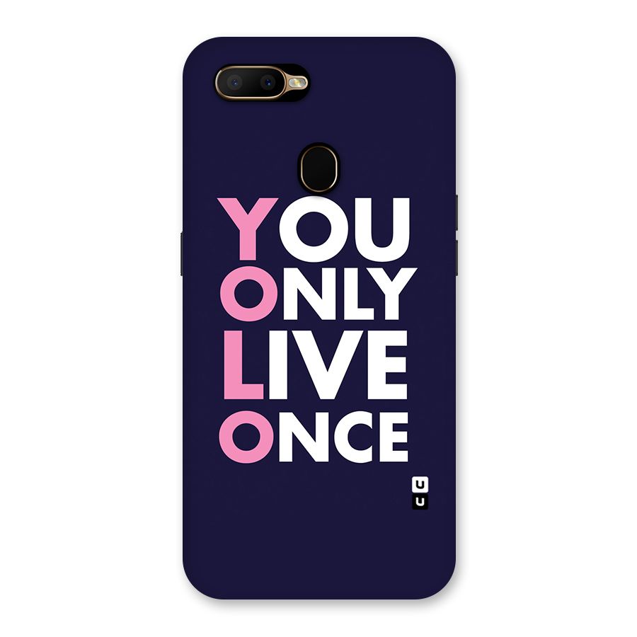 You Live Only Once Back Case for Oppo A5s