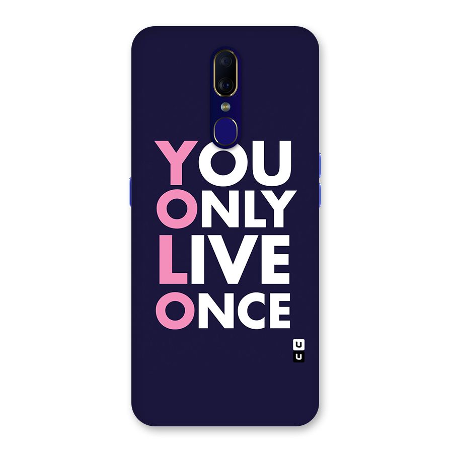 You Live Only Once Back Case for Oppo F11