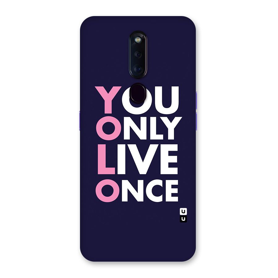 You Live Only Once Back Case for Oppo F11 Pro