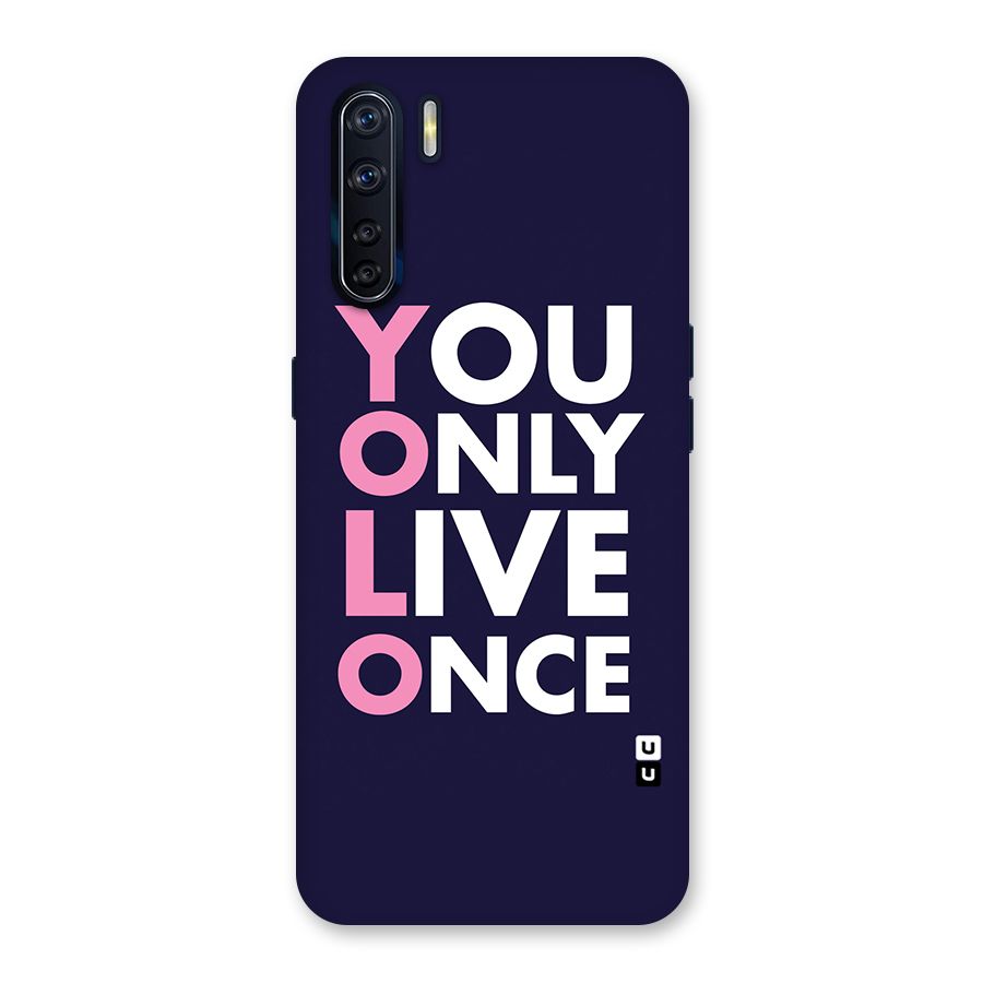 You Live Only Once Back Case for Oppo F15