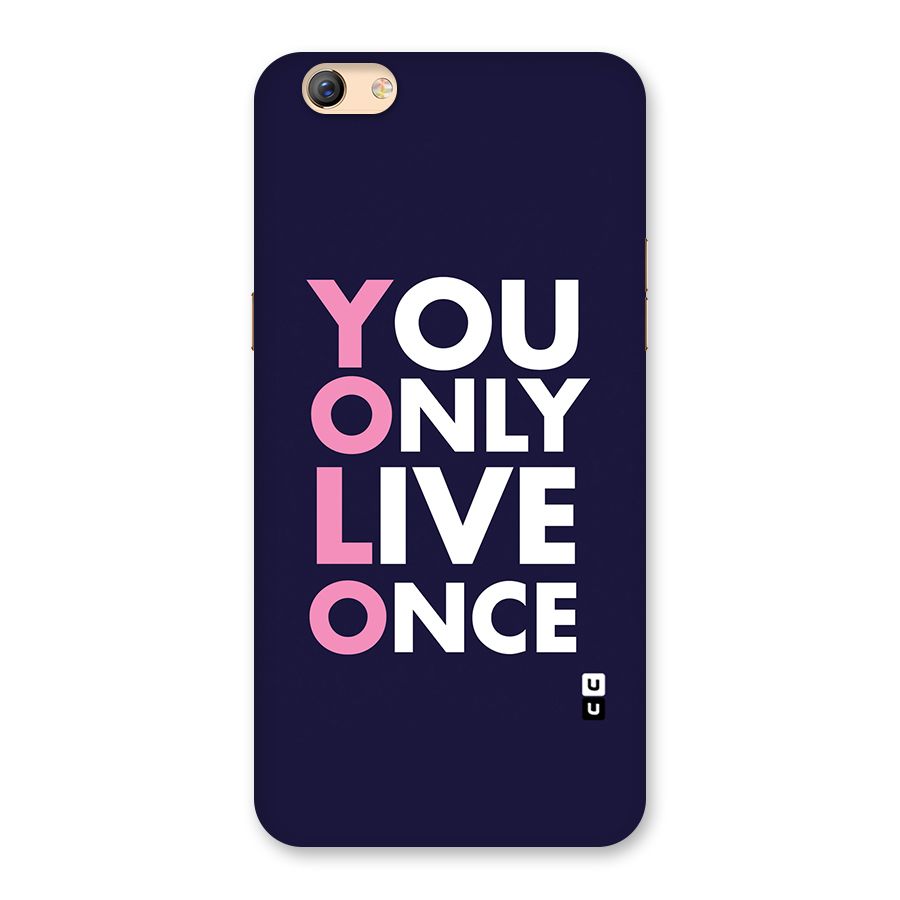 You Live Only Once Back Case for Oppo F3 Plus