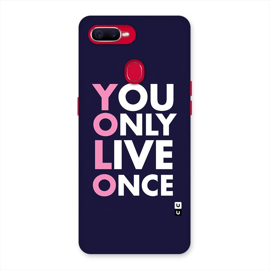 You Live Only Once Back Case for Oppo F9 Pro