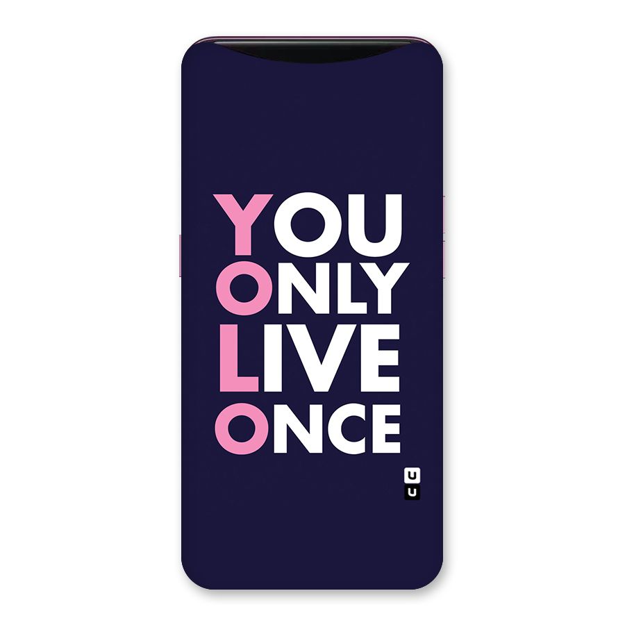 You Live Only Once Back Case for Oppo Find X