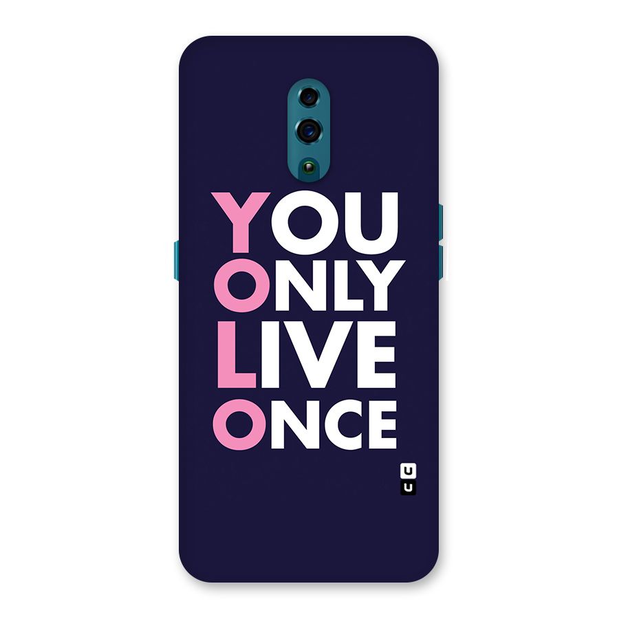 You Live Only Once Back Case for Oppo Reno