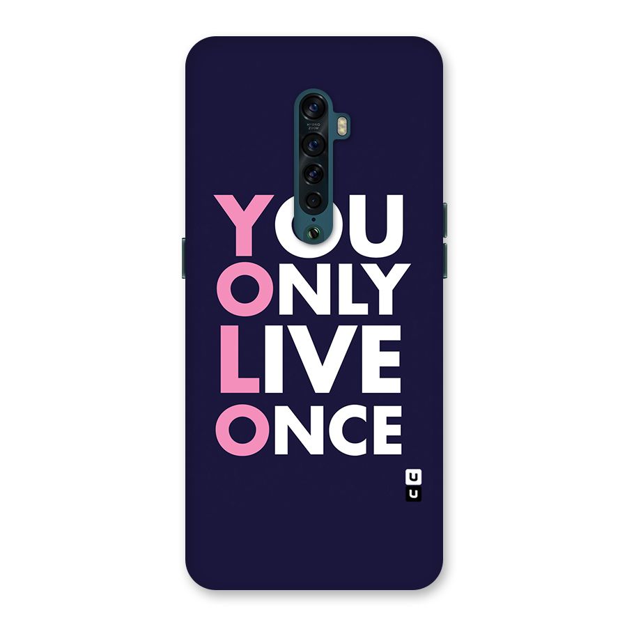 You Live Only Once Back Case for Oppo Reno2