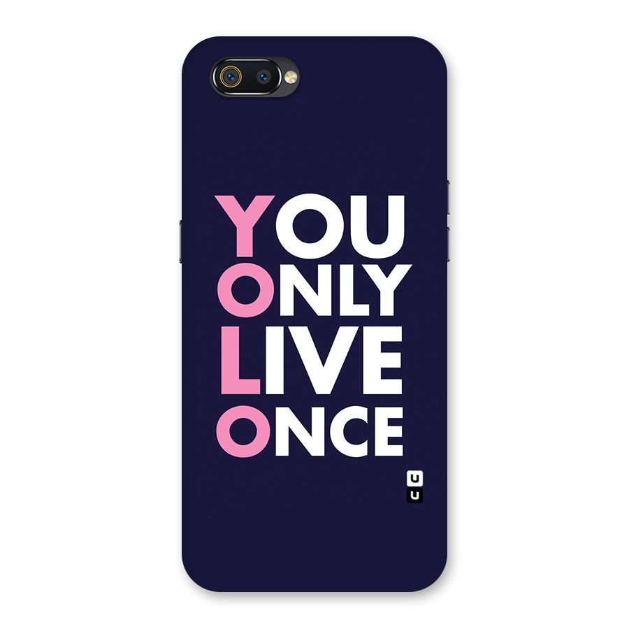 You Live Only Once Back Case for Realme C2