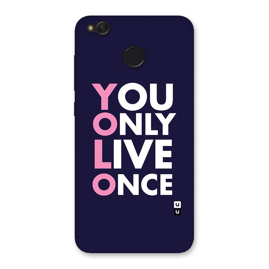 You Live Only Once Back Case for Redmi 4