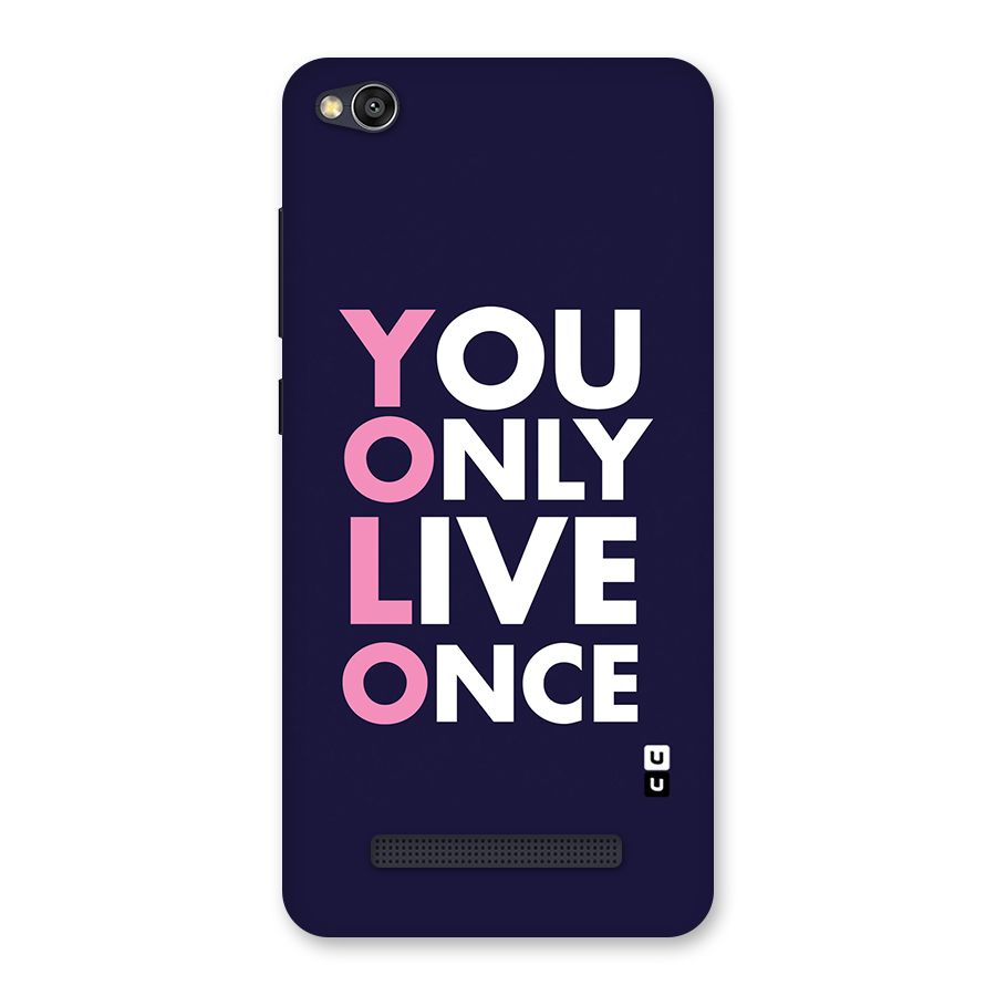 You Live Only Once Back Case for Redmi 4A