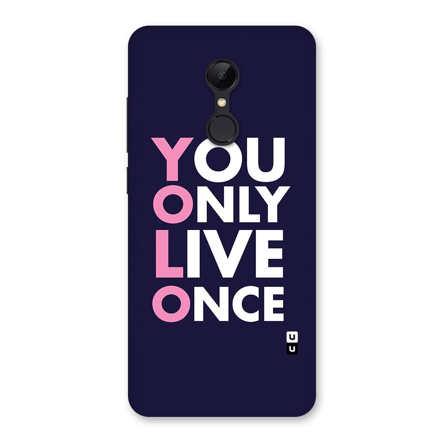 You Live Only Once Back Case for Redmi 5