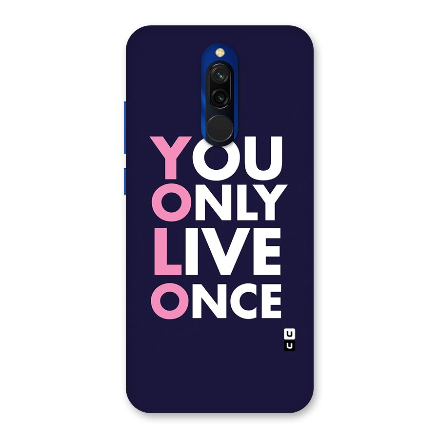 You Live Only Once Back Case for Redmi 8