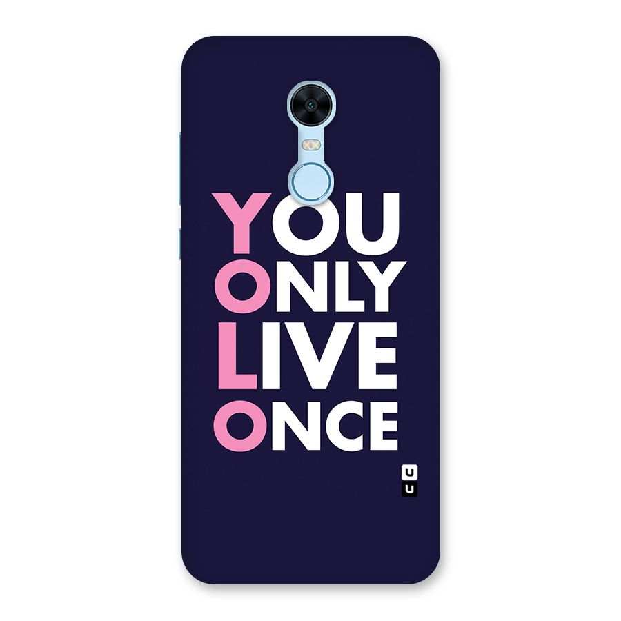 You Live Only Once Back Case for Redmi Note 5