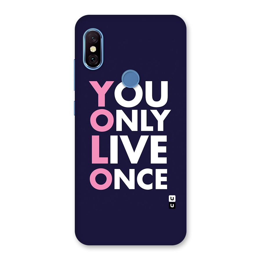 You Live Only Once Back Case for Redmi Note 6 Pro