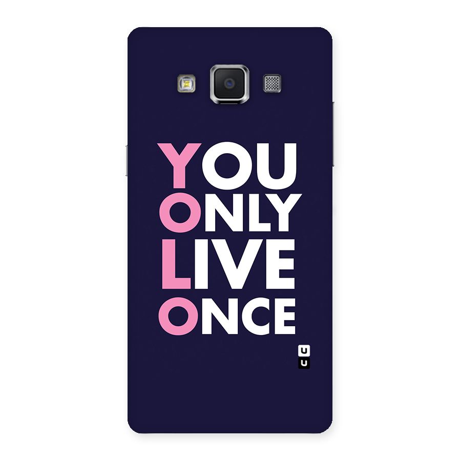 You Live Only Once Back Case for Samsung Galaxy A5