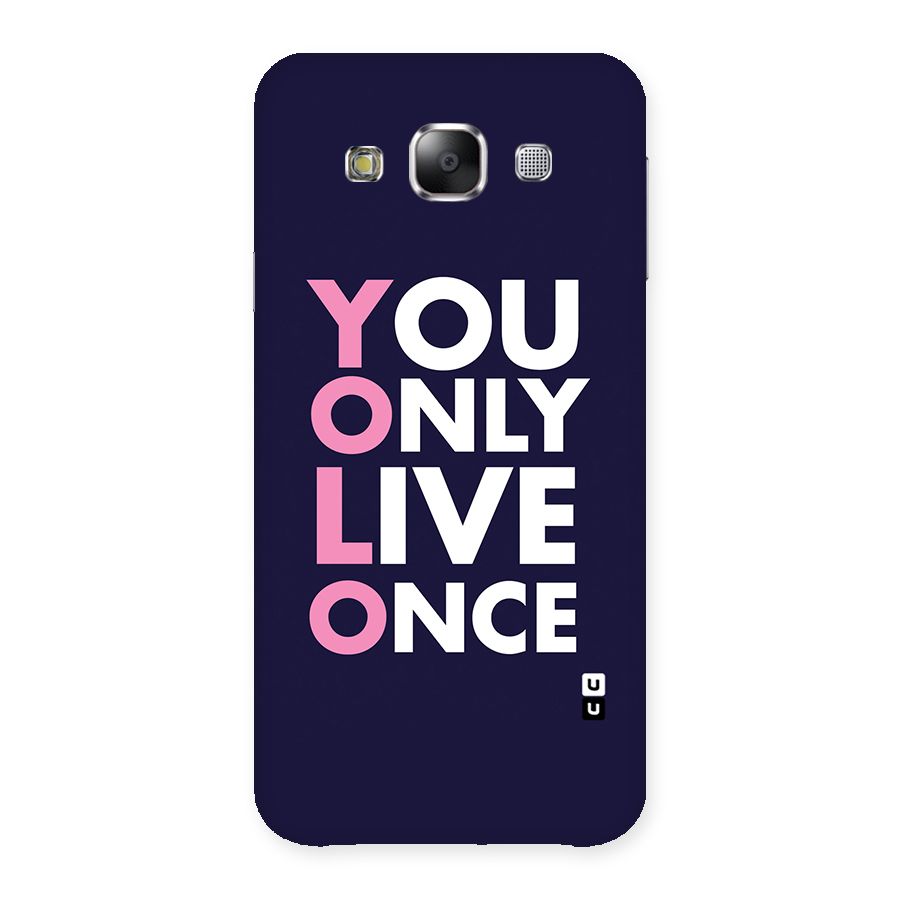 You Live Only Once Back Case for Samsung Galaxy E5