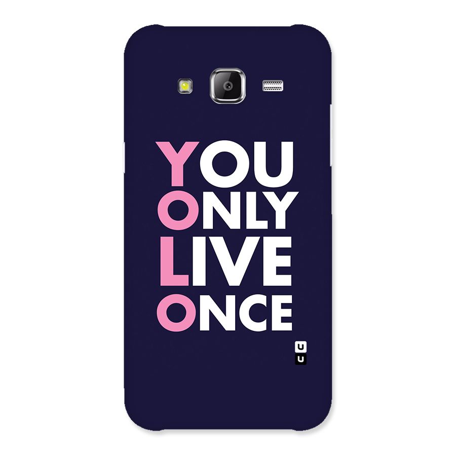 You Live Only Once Back Case for Samsung Galaxy J2 Prime