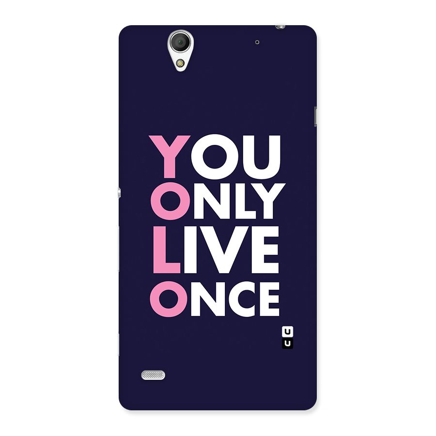 You Live Only Once Back Case for Sony Xperia C4