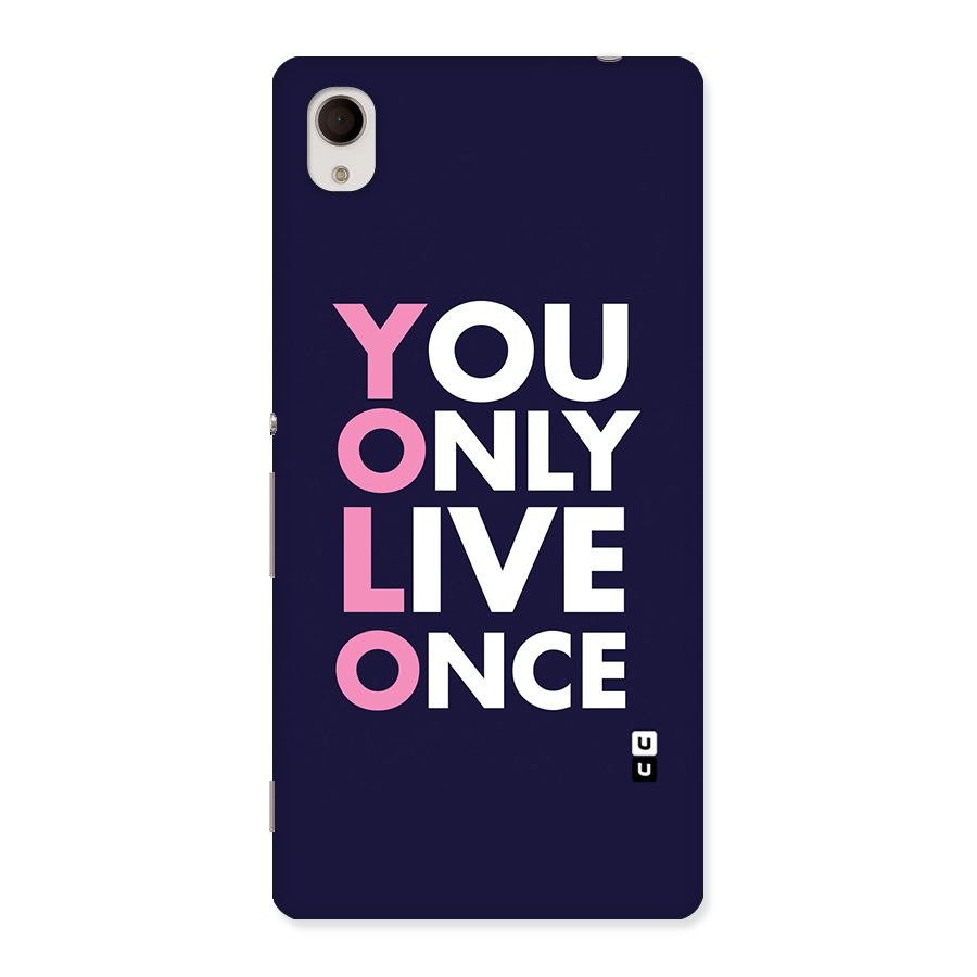 You Live Only Once Back Case for Sony Xperia M4