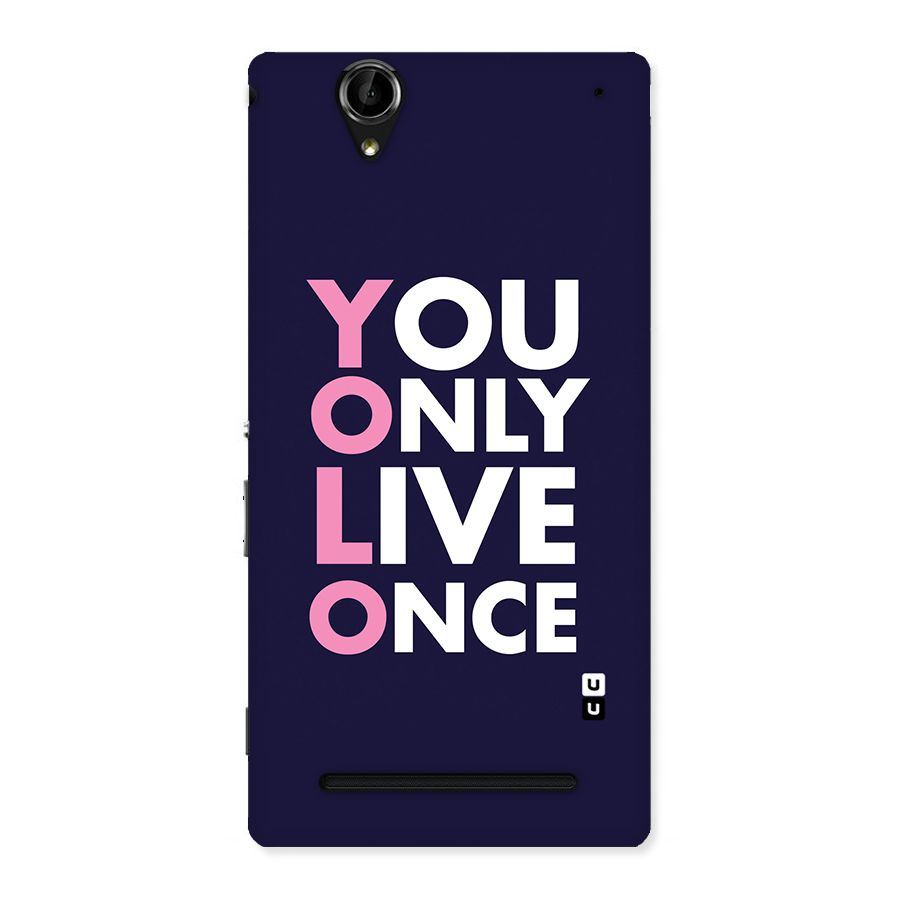 You Live Only Once Back Case for Sony Xperia T2